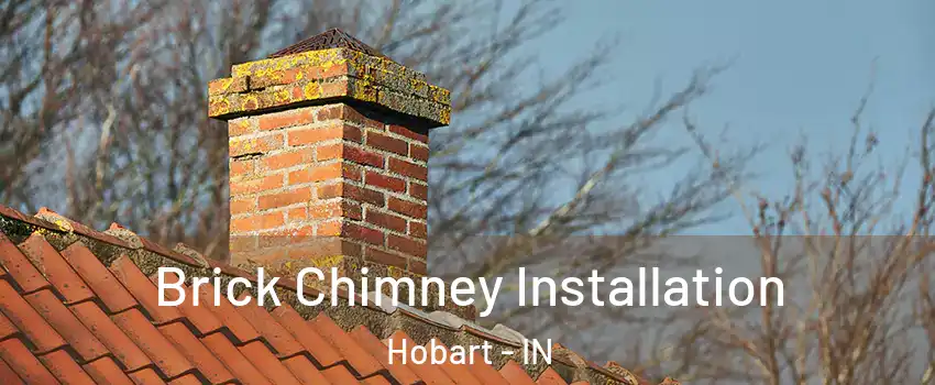 Brick Chimney Installation Hobart - IN