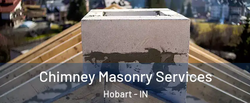  Chimney Masonry Services Hobart - IN