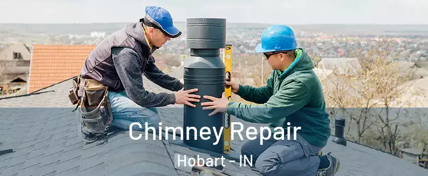  Chimney Repair Hobart - IN