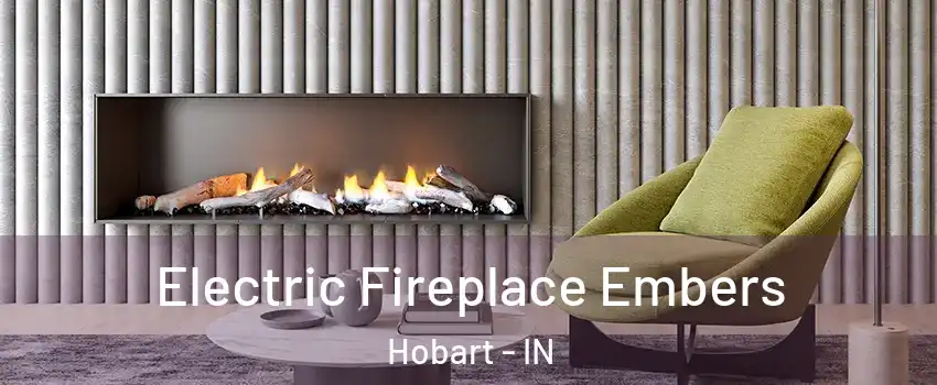  Electric Fireplace Embers Hobart - IN