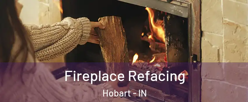  Fireplace Refacing Hobart - IN