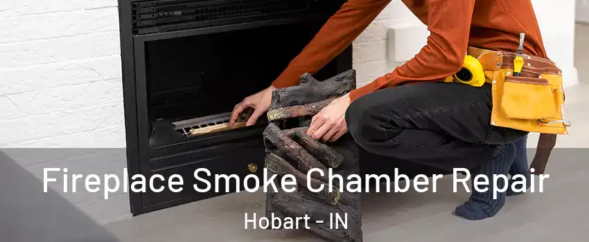  Fireplace Smoke Chamber Repair Hobart - IN