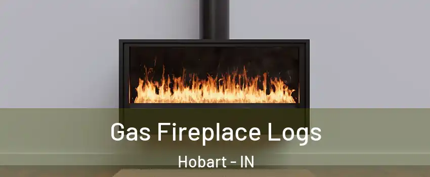  Gas Fireplace Logs Hobart - IN