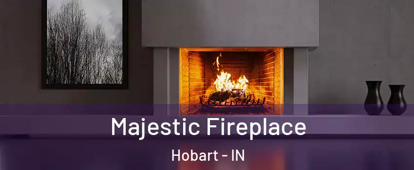  Majestic Fireplace Hobart - IN