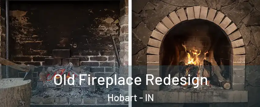  Old Fireplace Redesign Hobart - IN