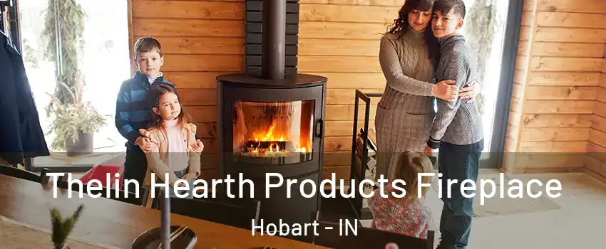  Thelin Hearth Products Fireplace Hobart - IN